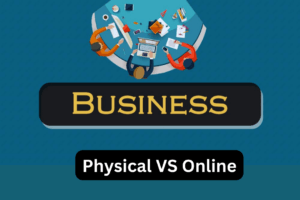 Read more about the article Physical vs. Online Business: Advantages & Disadvantages