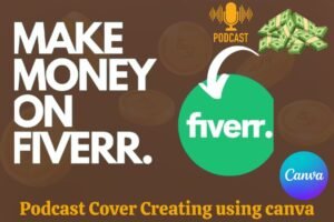 Read more about the article Earn from Fiverr: Create Podcast Covers Using Canva