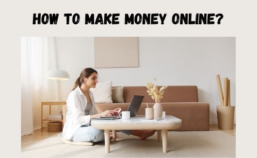 You are currently viewing How To Make Money Online?