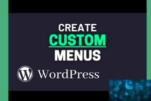 Read more about the article Master WordPress Navigation: Tips for Customizing Menus