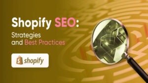 Read more about the article Shopify SEO Tips to Drive Organic Traffic Fast