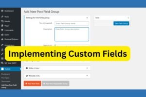 Read more about the article Enhance Your Website with WordPress Custom Fields