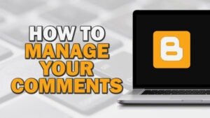 Read more about the article Step-by-Step Guide to Blogger Comments Setup