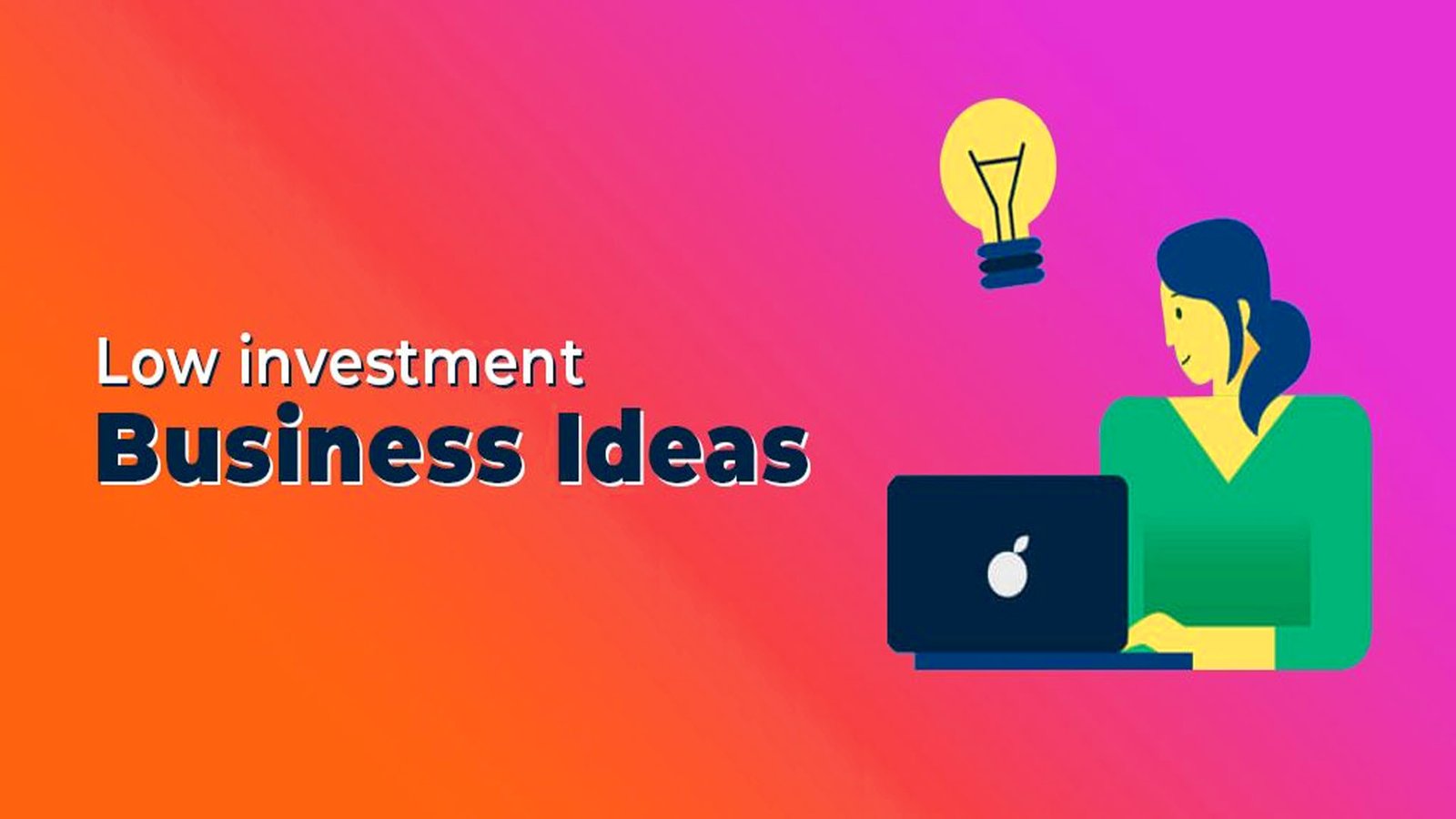 You are currently viewing Start a Successful Business with Low Investment Today
