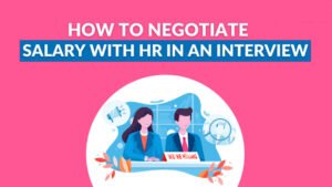 Read more about the article Top Tips for Negotiating Salary During Interviews