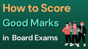 Read more about the article Top Tips to Score 90% in Board Exams
